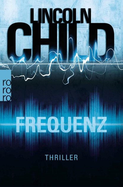 Frequenz, Lincoln Child - Paperback - 9783499271588