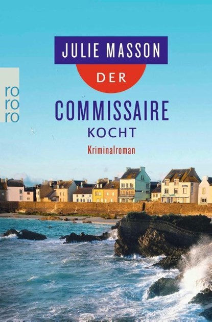 Der Commissaire kocht, Julie Masson - Paperback - 9783499271649