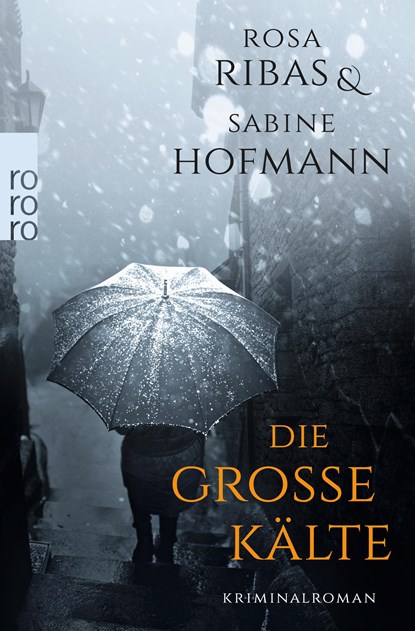 Die große Kälte, Rosa Ribas ;  Sabine Hofmann - Paperback - 9783499271830