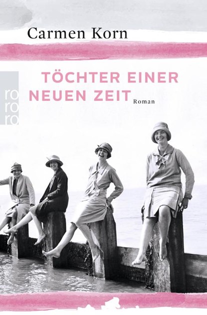 Tochter einer neuen Zeit, Carmen Korn - Paperback - 9783499272134