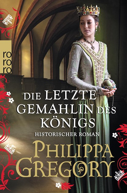 Die letzte Gemahlin des Königs, Philippa Gregory - Paperback - 9783499272202