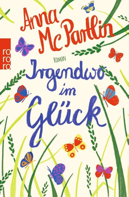 Irgendwo im Glück, Anna McPartlin - Paperback - 9783499272233