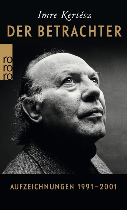 Der Betrachter, Imre Kertész - Paperback - 9783499272998