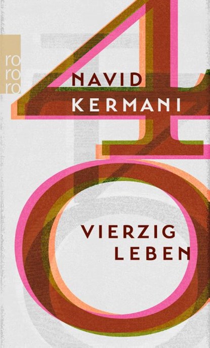 Vierzig Leben, Navid Kermani - Paperback - 9783499273131