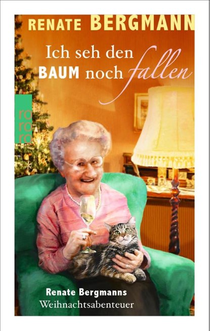 Ich seh den Baum noch fallen, Renate Bergmann - Gebonden - 9783499273629