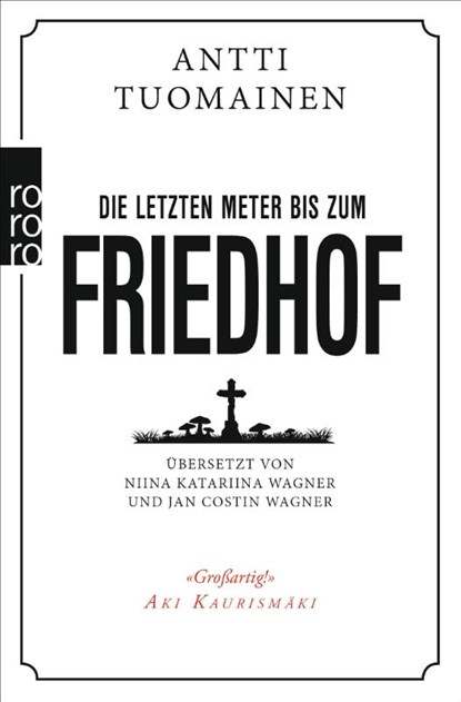 Die letzten Meter bis zum Friedhof, Antti Tuomainen - Paperback - 9783499273889