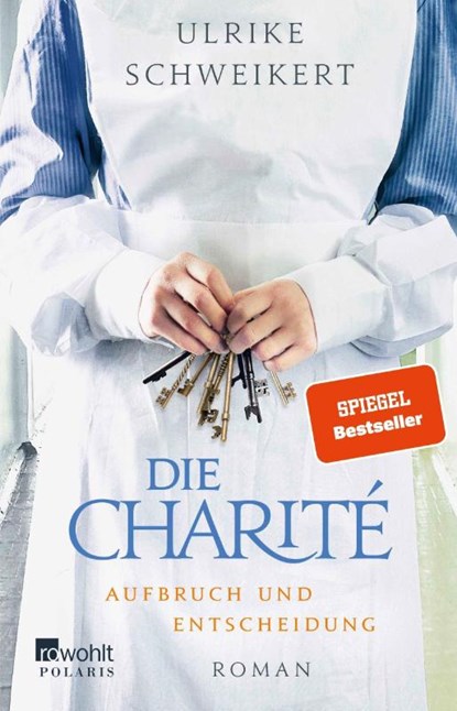 Die Charité: Aufbruch und Entscheidung, Ulrike Schweikert - Paperback - 9783499274534
