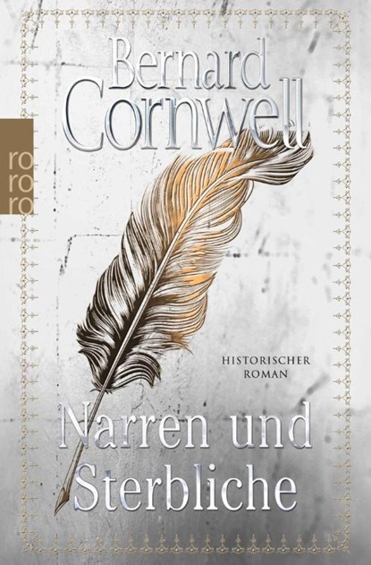 Narren und Sterbliche, Bernard Cornwell - Paperback - 9783499274848