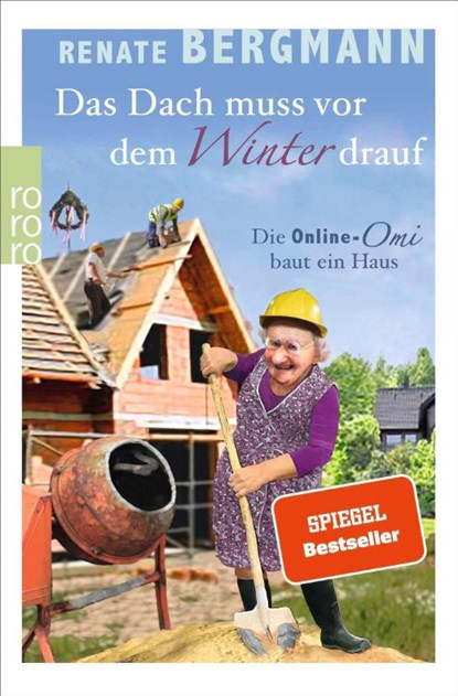 Das Dach muss vor dem Winter drauf, Renate Bergmann - Paperback - 9783499275883