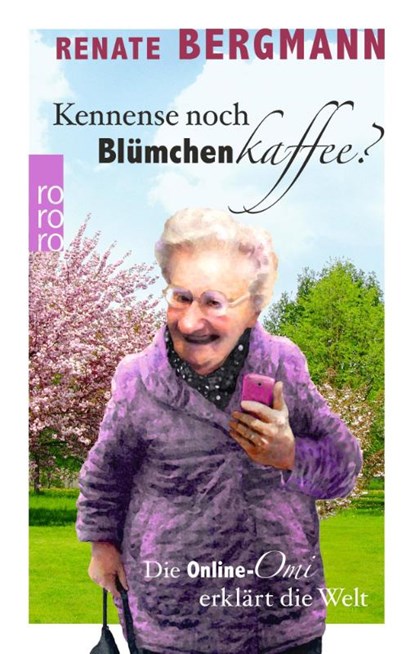 Kennense noch Blümchenkaffee?, Renate Bergmann - Gebonden - 9783499290749