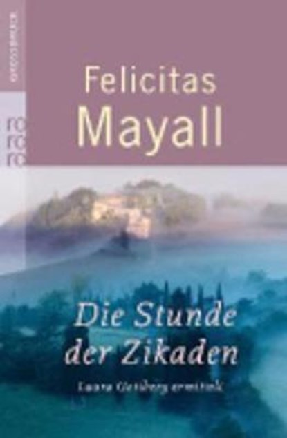 Die Stunde der Zikaden, MAYALL,  Felicitas - Paperback - 9783499332920