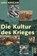 Die Kultur des Krieges, John Keegan - Paperback - 9783499602481