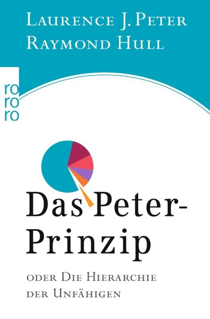 Das Peter-Prinzip, Laurence J. Peter ; Raymond Hull - Paperback - 9783499613517