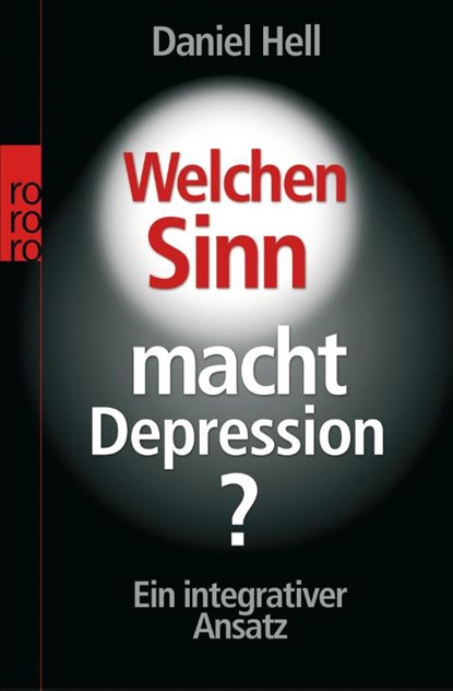 Welchen Sinn macht Depression?, Daniel Hell - Paperback - 9783499620164