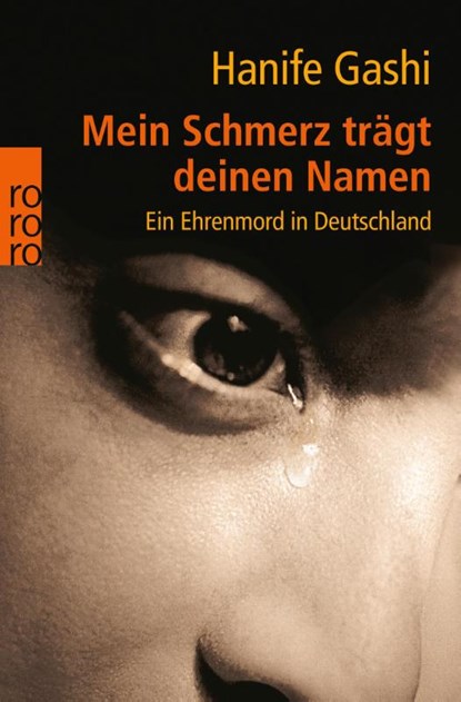 Mein Schmerz trägt deinen Namen, Hanife Gashi - Paperback - 9783499620881