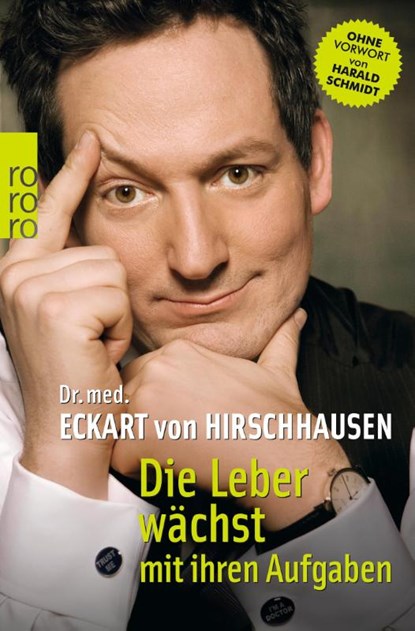 Die Leber wächst mit ihren Aufgaben, Eckart von Hirschhausen - Paperback - 9783499623554