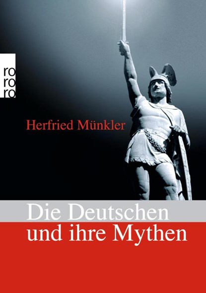 Die Deutschen und ihre Mythen, Herfried Münkler - Paperback - 9783499623943
