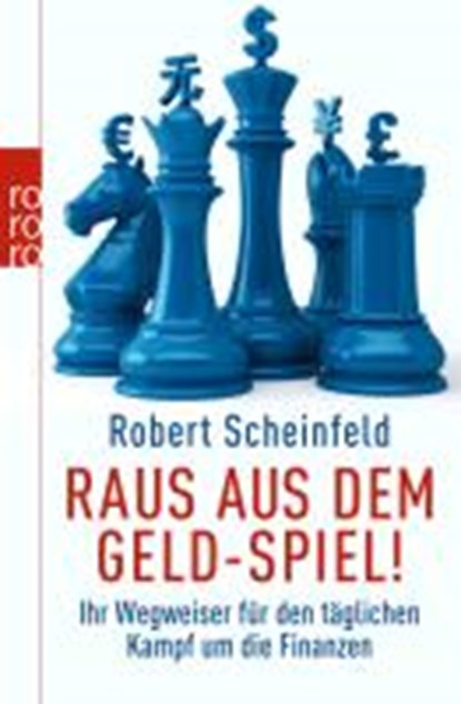 Raus aus dem Geld-Spiel!, SCHEINFELD,  Robert ; Kleinau, Tilmann - Paperback - 9783499629952