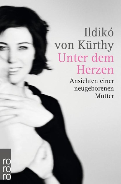 Unter dem Herzen, Ildikó von Kürthy - Paperback - 9783499630019