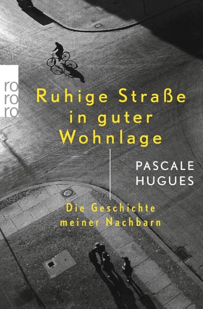 Ruhige Strasse in guter Wohnlage, Pascale Hugues - Paperback - 9783499630064