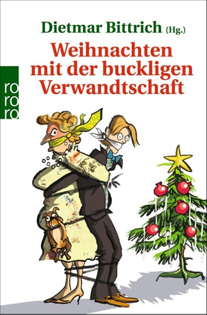 Weihnachten mit der buckligen Verwandtschaft, Dietmar Bittrich - Paperback - 9783499630149