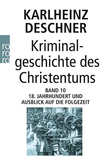 Kriminalgeschichte des Christentums Band 10, Karlheinz Deschner - Paperback - 9783499630200