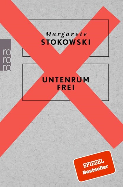 Untenrum Frei, Margarete Stokowski - Paperback - 9783499631863