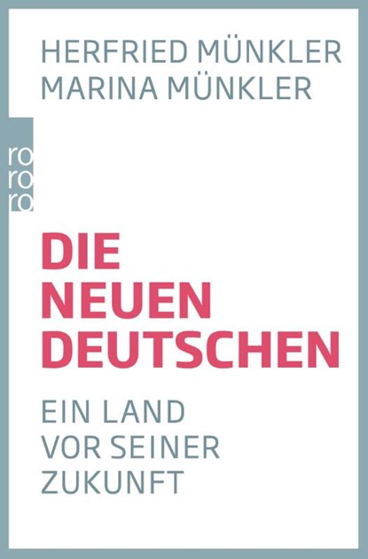 Die neuen Deutschen, Herfried Münkler ; Marina Münkler - Paperback - 9783499632075