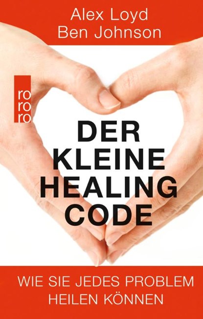 Der kleine Healing Code, Alex Loyd ; Ben Johnson - Gebonden - 9783499632501