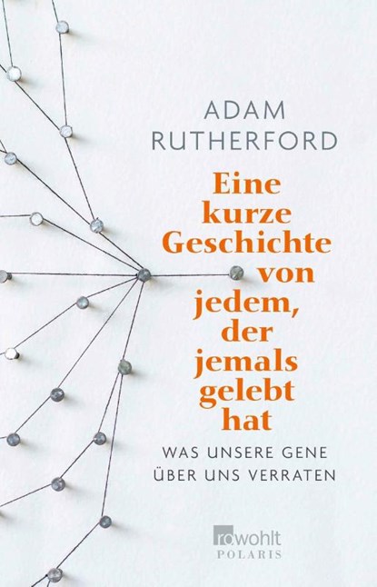 Eine kurze Geschichte von jedem, der jemals gelebt hat, Adam Rutherford - Paperback - 9783499632761
