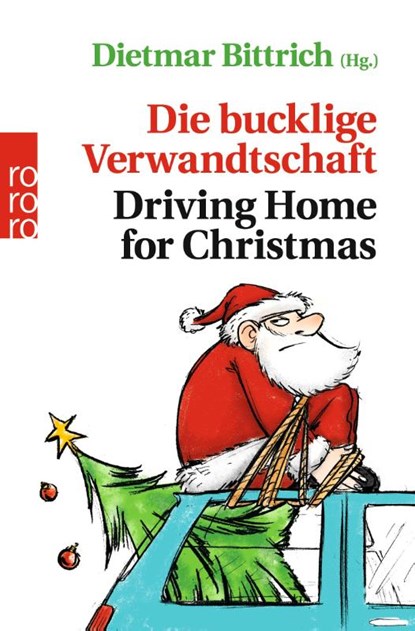 Die bucklige Verwandtschaft - Driving Home for Christmas, Dietmar Bittrich - Paperback - 9783499633164