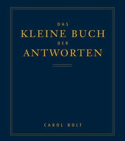 Das kleine Buch der Antworten, Carol Bolt - Gebonden - 9783502120629