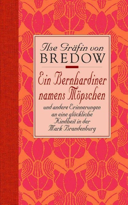 Ein Bernhardiner namens Möpschen. Sonderausgabe, Ilse Gräfin von Bredow - Gebonden - 9783502199373