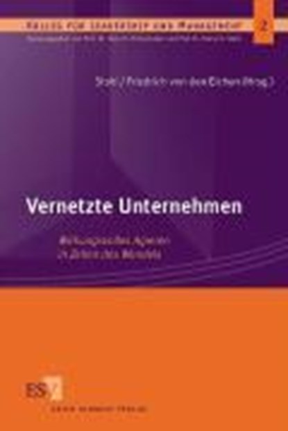 Vernetzte Unternehmen, STAHL,  Heinz K. ; Friedrich von den Eichen, Stephan A. - Paperback - 9783503087426