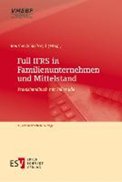 Full IFRS in Familienunternehmen und Mittelstand, REUTHER,  Frank ; Heyd, Reinhard ; Fink, Christian - Gebonden - 9783503154425