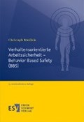 Verhaltensorientierte Arbeitssicherheit - Behavior Based Safety (BBS) | Christoph Bördlein | 