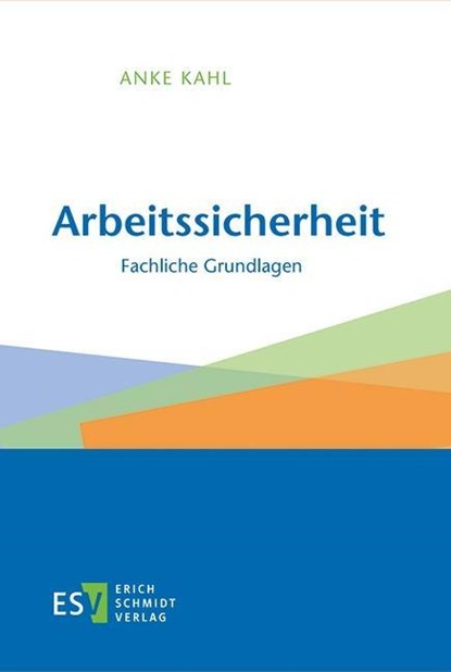 Arbeitssicherheit, Anke Kahl - Gebonden - 9783503171200