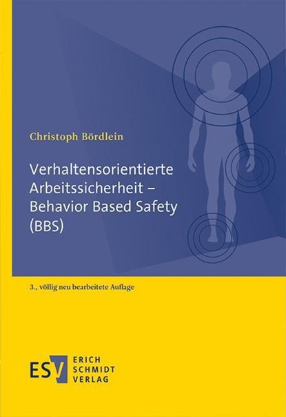 Verhaltensorientierte Arbeitssicherheit - Behavior Based Safety (BBS), Christoph Bördlein - Paperback - 9783503200733