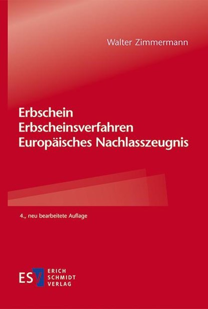 Erbschein - Erbscheinsverfahren - Europäisches Nachlasszeugnis, Walter Zimmermann - Paperback - 9783503211210