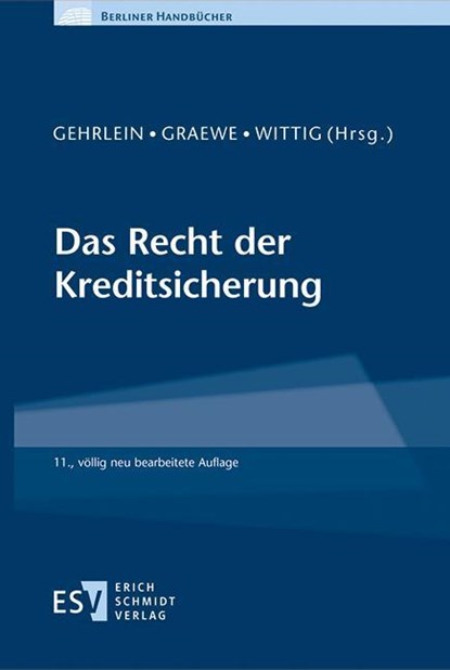 Das Recht der Kreditsicherung, Markus Gehrlein ;  Daniel Graewe ;  Judith Wittig - Gebonden - 9783503211999