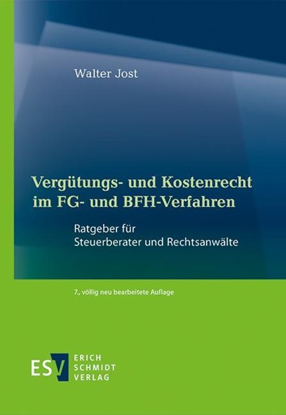Vergütungs- und Kostenrecht im FG- und BFH-Verfahren, Walter Jost - Gebonden - 9783503212125