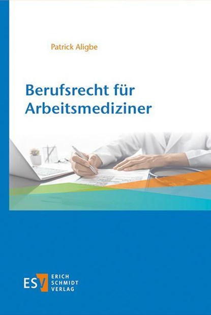 Berufsrecht für Arbeitsmediziner, Patrick Aligbe - Gebonden - 9783503212248