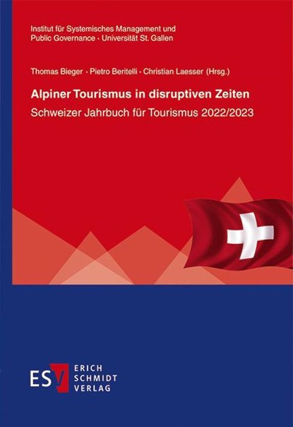 Alpiner Tourismus in disruptiven Zeiten, Thomas Bieger ;  Pietro Beritelli ;  Christian Laesser - Paperback - 9783503212293