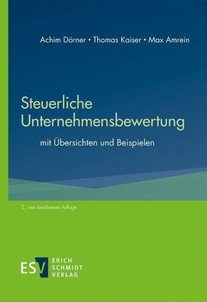 Steuerliche Unternehmensbewertung, Achim Dörner ; Thomas Kaiser ; Max Amrein - Gebonden - 9783503212392