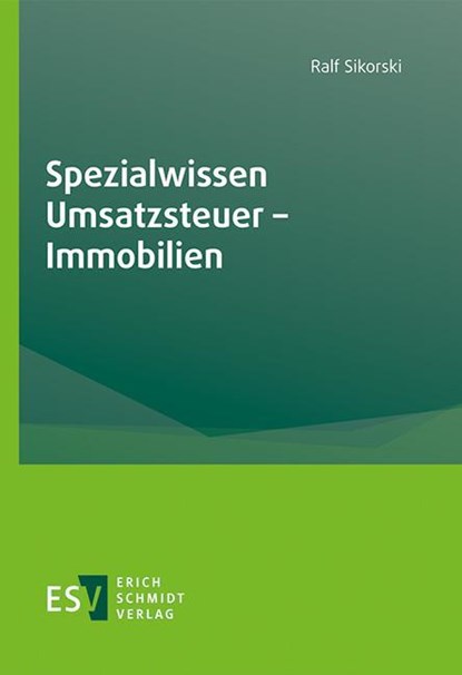 Spezialwissen Umsatzsteuer - Immobilien, Ralf Sikorski - Paperback - 9783503212477