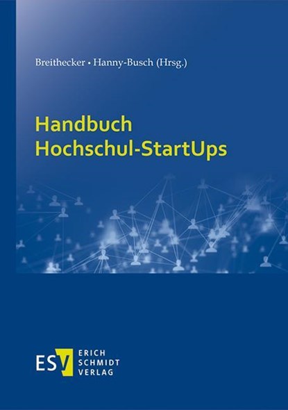 Handbuch Hochschul-StartUps, Volker Breithecker ;  Sebastian Hanny-Busch - Gebonden - 9783503236671