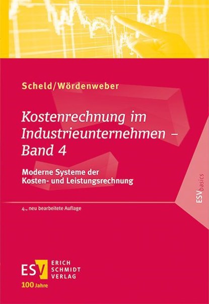 Kostenrechnung im Industrieunternehmen - Band 4, Guido A. Scheld ; Martin Wördenweber - Paperback - 9783503237562