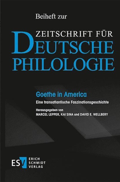 Goethe in America, Marcel Lepper ; Kai Sina ; David E. Wellbery - Paperback - 9783503239498