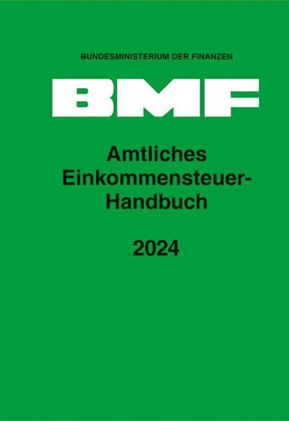 Amtliches Einkommensteuer-Handbuch 2024, Bundesministerium Der Finanzen - Gebonden - 9783503239580
