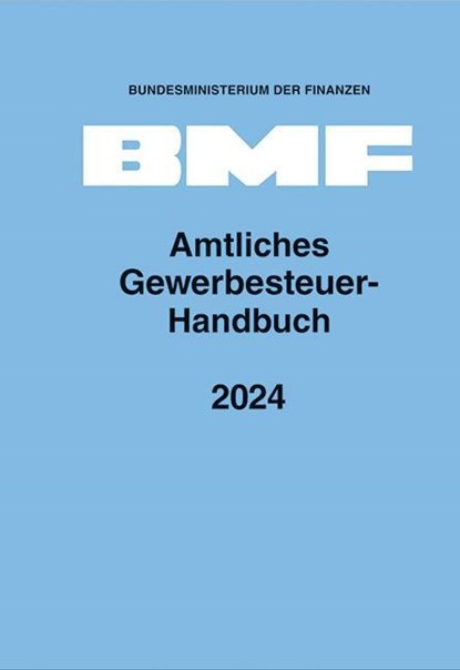 Amtliches Gewerbesteuer-Handbuch 2024, Bundesministerium Der Finanzen - Gebonden - 9783503240012